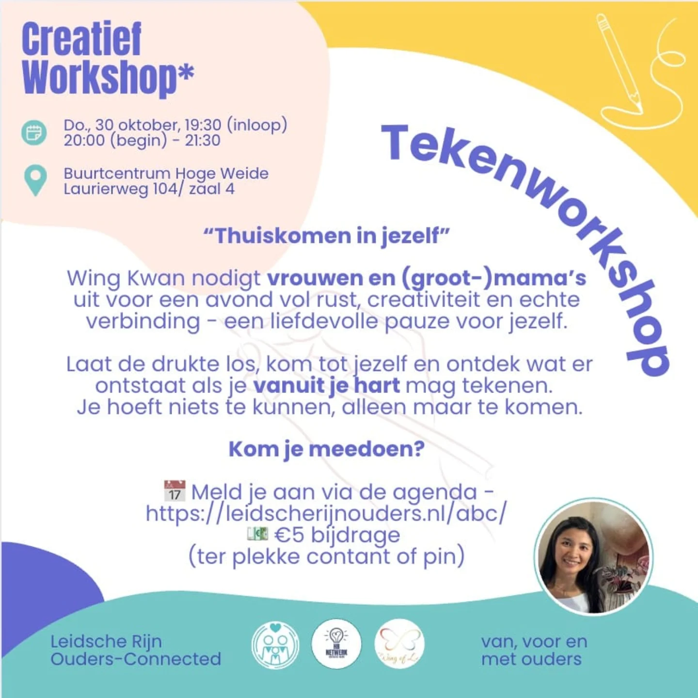 Photo by Leidsche Rijn Ouders Connected in Buurtcentrum Hoge Weide DOCK with @wing_of_love357. May be an image of ‎1 person, poster and ‎text that says '‎Creatief Workshop* Do., 30 oktober, 19:30 (inloop) 20：00 (begin)- 21:30 Buurtcentrum Hoge Weide Laurierweg 104